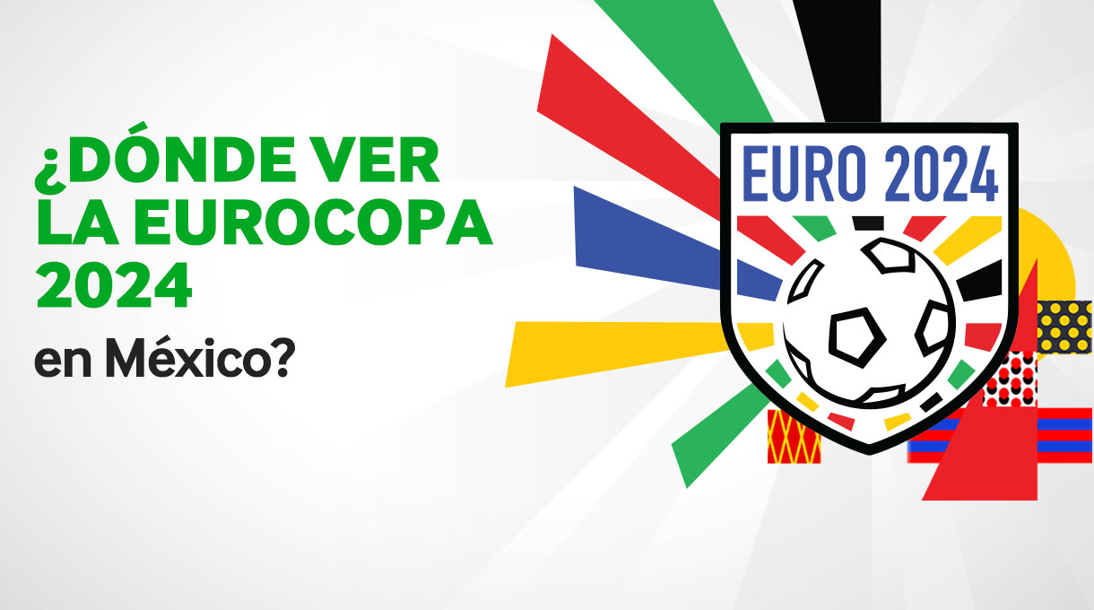 ¿Dónde ver la Eurocopa 2024 en México? Betway Insider